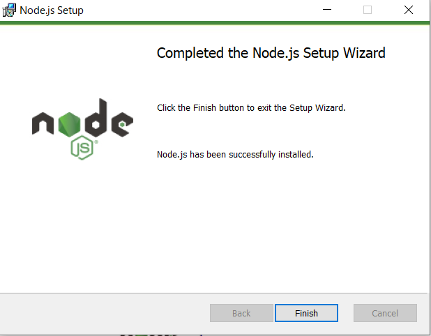Node.js Setup 
node 
Completed the Node.js Setup Wizard 
Clid the Finish button to exit Setup Wizard. 
Node.js has been succesfully 