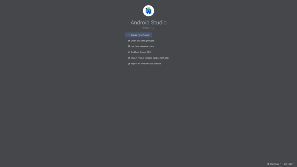 Android Studio 
Version 4.2 
+ Create New Project 
Open an Existing Project 
Get from Version Control 
L! Profile or Debug APK 
L! Import Project (Gradle, Eclipse ADT, etc.) 
Import an Android Code Sample 
